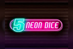 5 Neon Dice slot