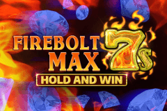 Firebolt Max 7s Hold and Win slot