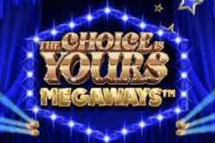 The Choice is Yours Megaways slot