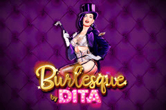 Burlesque by Dita slot