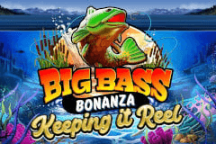 Big Bass Bonanza Keeping it Reel slot