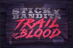 Sticky Bandits Trail of Blood slot