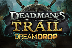 Deadman's Trail Dream Drop slot
