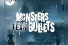 Monsters Fear Bullets slot