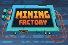 Mining Factory slot